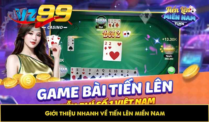 Giới thiệu nhanh về tiến lên miền Nam