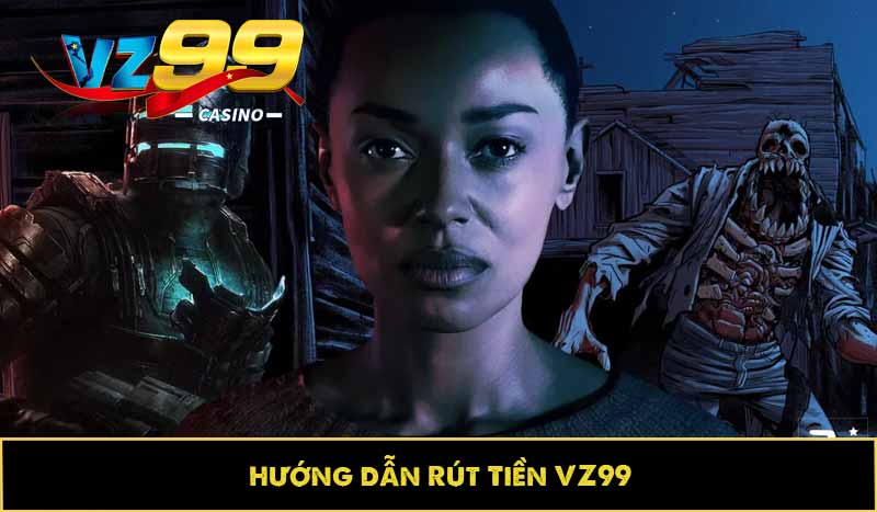 hướng dẫn rút tiền vz99